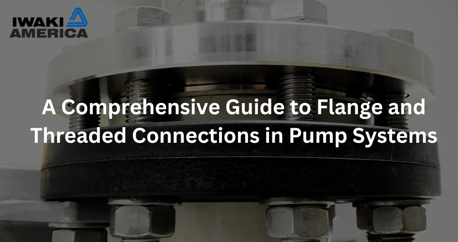 flange vs threaded pump connections